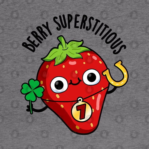 Berry Superstitious Cute Fruit Pun by punnybone